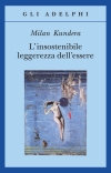 Milan Kundera, L&#039;insostenibile leggerezza dell&#039;essere